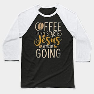 Christian Coffee Morning Jesus Baseball T-Shirt